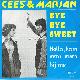 Afbeelding bij: Cees & Marjan - Cees & Marjan-Bye Bye Sweet / Hallo kom eens even bij m